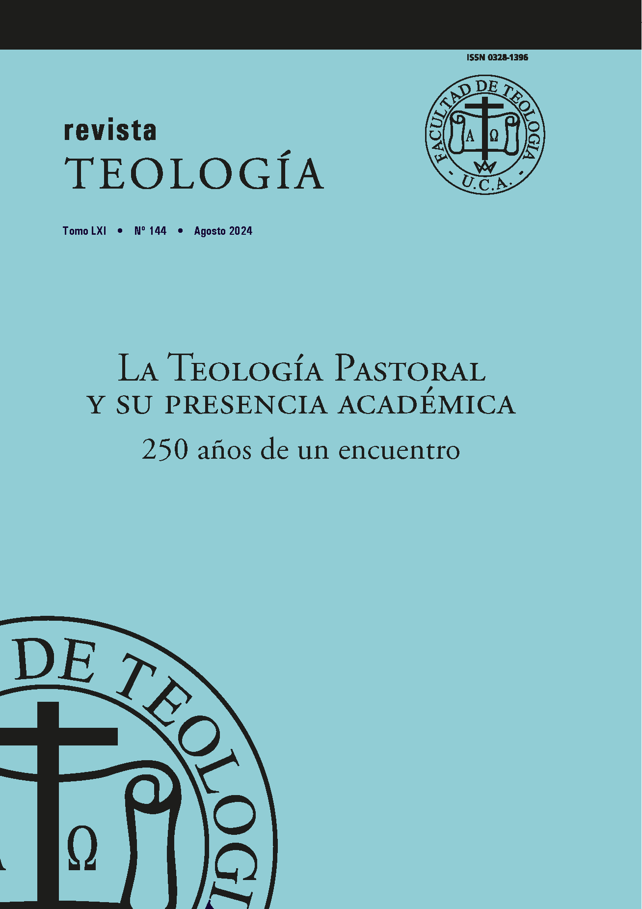 					Ver Vol. 61 Núm. 144 (2024): La Teología Pastoral y su presencia académica. 250 años de un encuentro
				